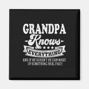 Grandpa Knows Everything Shirt Funny Father&# s D Magnet