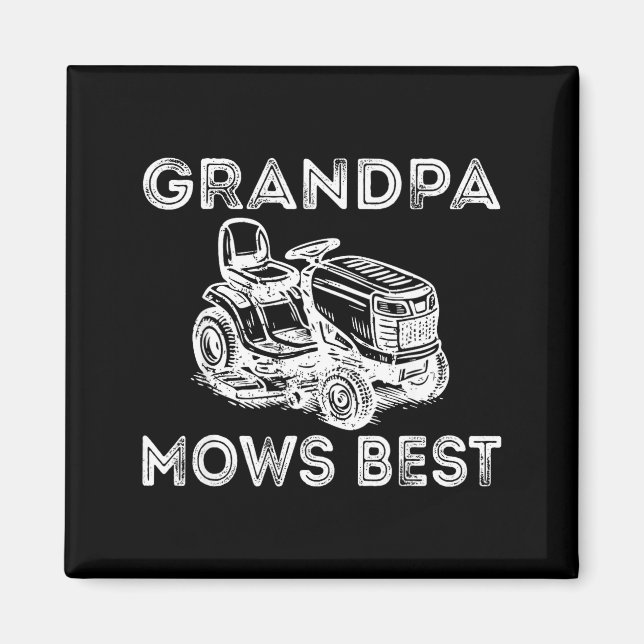 Grandpa Mows Funny Lawn Mower Father's Day Papa  Magnet (Front)