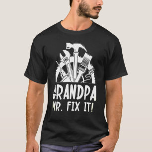 Grandpa Mr Fix It Happy Father Day Mechanic Plumbe T-Shirt