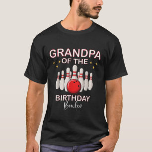 Grandpa Mum Of The Birthday Bowler Boy Girl Bowlin T-Shirt