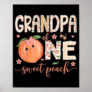 Grandpa Of One Sweet Peach 1st Birthday Girl Party Poster