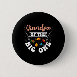 Grandpa Of The Big One Fishing Birthday Party Bday 6 Cm Round Badge