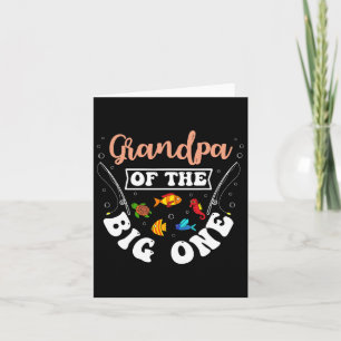 Grandpa Of The Big One Fishing Birthday Party Bday Card