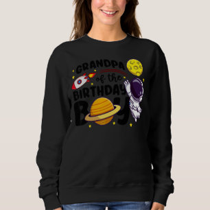 Grandpa Of The Birthday Astronaut Boy Outer Space Sweatshirt