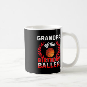 GRANDPA Of The Birthday Baller Basketball Theme Bd Coffee Mug