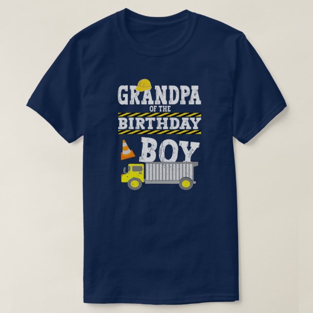 Grandpa Of The Birthday Boy Construction truck T-Shirt (Design Front)
