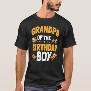 Grandpa Of The Birthday Boy Construction Worker Bd T-Shirt