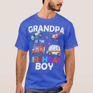 Grandpa Of The Birthday Boy Fire Truck Ambulance P T-Shirt