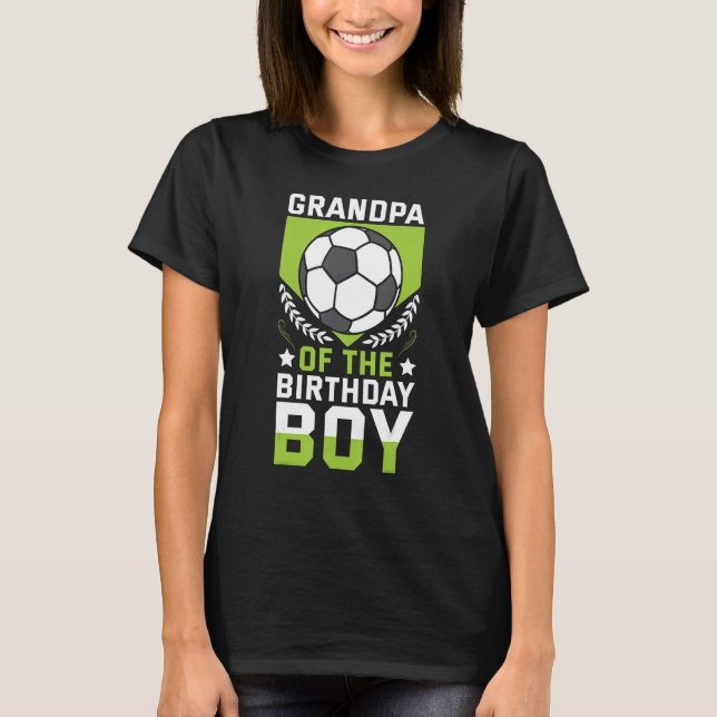 Grandpa Of The Birthday Boy Soccer Player Bday Tea T-Shirt (Front)
