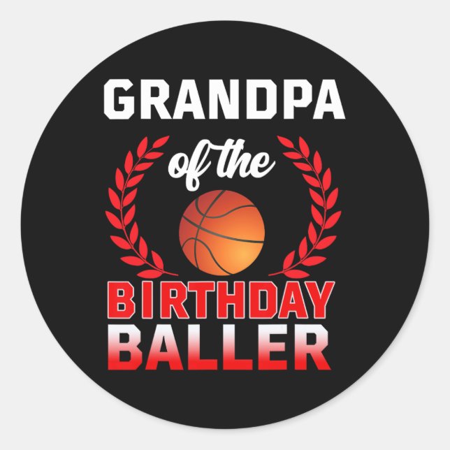 Grandpa Of The Birthday Byller Bysketbyll Theme Bd Classic Round Sticker (Front)
