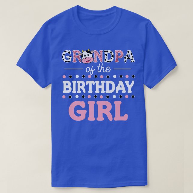 Grandpa of The Birthday Girl  Farm Cow Daddy Papa  T-Shirt (Design Front)