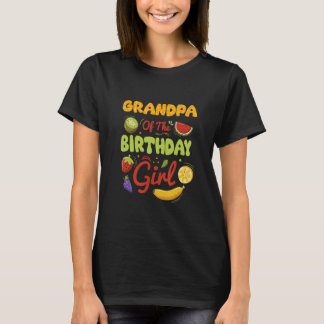 Grandpa of the Birthday Girl fruity Matching famil T-Shirt