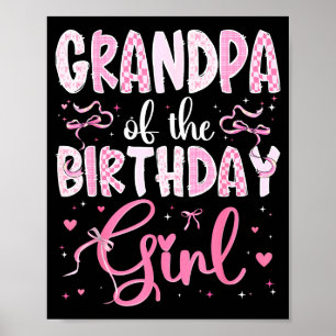Grandpa Of The Birthday Girl Matching Nk Coquette Poster