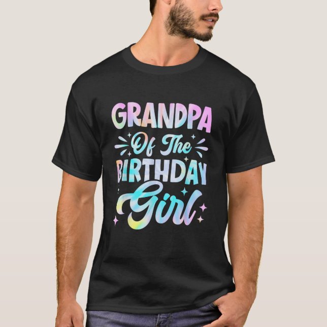 Grandpa Of The Birthday Girl Tie Dye Party Family  T-Shirt (Front)