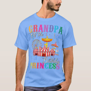 Grandpa of the Birthday Princess Girl Circus Birth T-Shirt