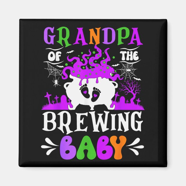 Grandpa Of The Brewing Baby Grandpa To Be Hallowee Magnet (Front)