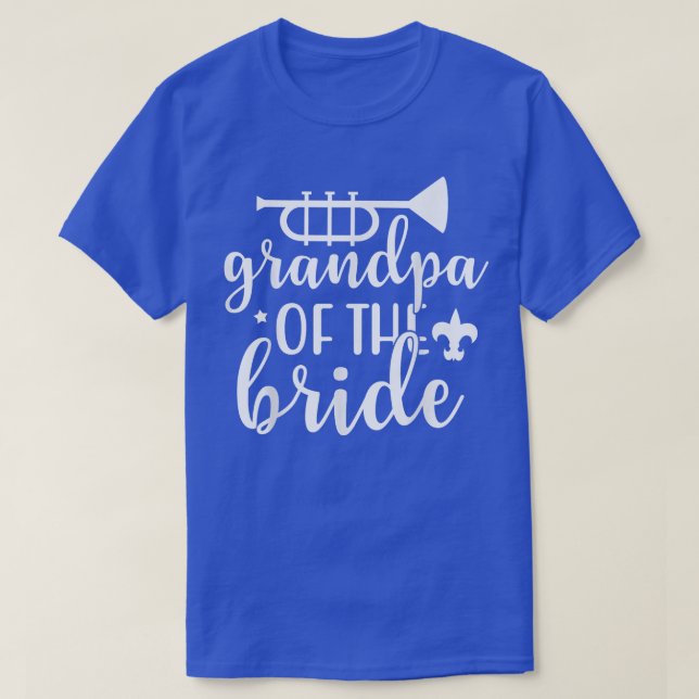 Grandpa Of The Bride Cute For Wedding and Bachelor T-Shirt (Design Front)