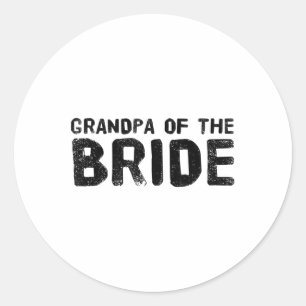 Grandpa Of The Bride Funny Wedding Groom Party Gif Classic Round Sticker