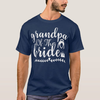 Grandpa Of The Bride Wedding or Bachelorette Match T-Shirt