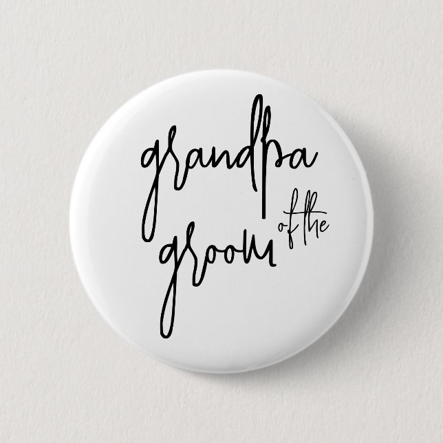 Grandpa of the groom  6 cm round badge (Front)