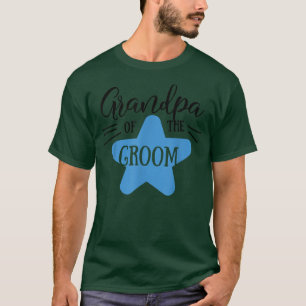 Grandpa Of The Groom Star Wedding or Bachelor Part T-Shirt