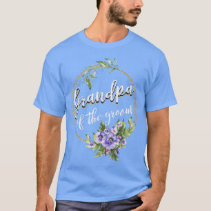 Grandpa Of The Groom Wedding Bachelor Party Grandp T-Shirt