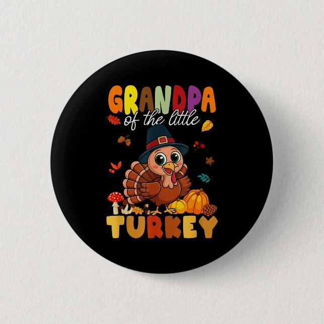 Grandpa Of The Little Turkey Thanksgiving Baby Sho 6 Cm Round Badge (Front)