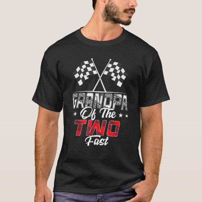 Grandpa Of The Two Fast Second Birthday Racing Car T-Shirt (Front)