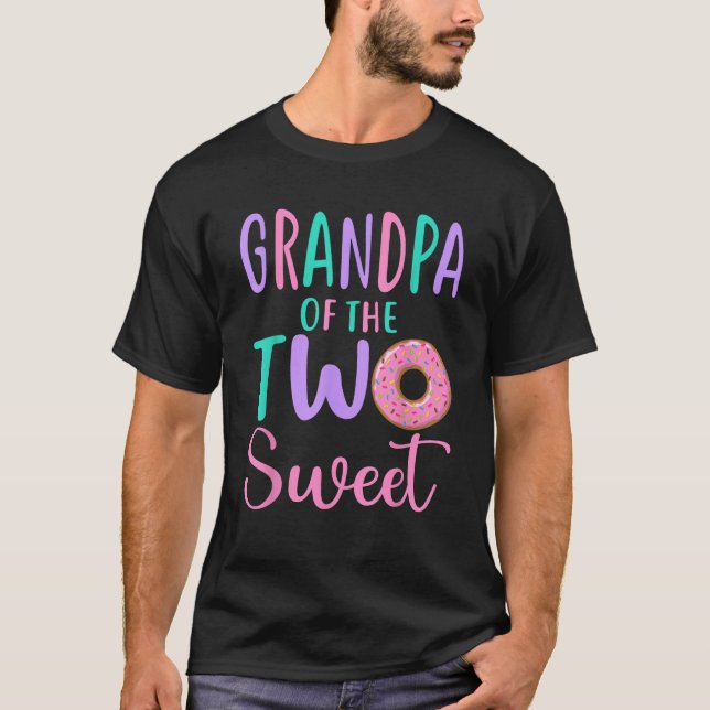 Grandpa of the Two Sweet Opa 2nd Birthday Girl Don T-Shirt (Front)