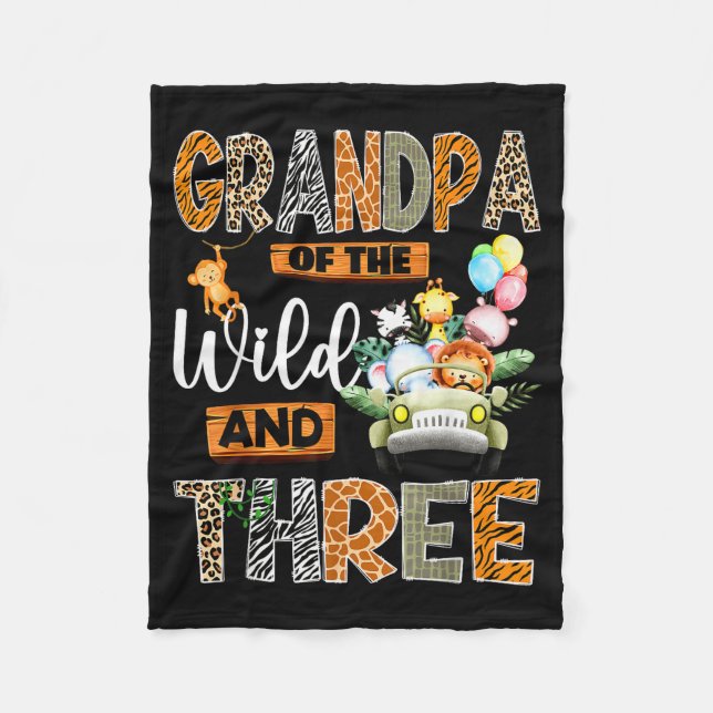 Grandpa Of The Wild And Three 3rd Birthday Boy Saf Fleece Blanket (Front)