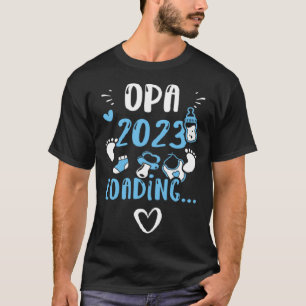 Grandpa Opa 2023 Loading Baby Boy Sayings T-Shirt