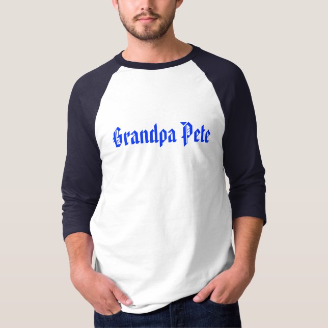 Grandpa Pete T-Shirt (Front)