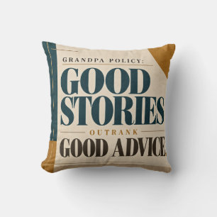 Grandpa Policy Good Stories Outrank Good Advice Fu Cushion
