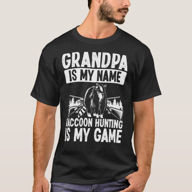 Grandpa Racoon Hunting Fathers Day Racoon Slayer T-Shirt (Front)
