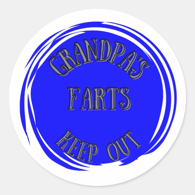 Grandpa’s Fart Zone: Keep Out! Classic Round Sticker (Front)