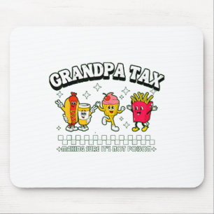 Grandpa Tax Funny Grandpa Humorous Gift For Grandp Mouse Mat