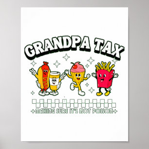 Grandpa Tax Funny Grandpa Humorous Gift For Grandp Poster