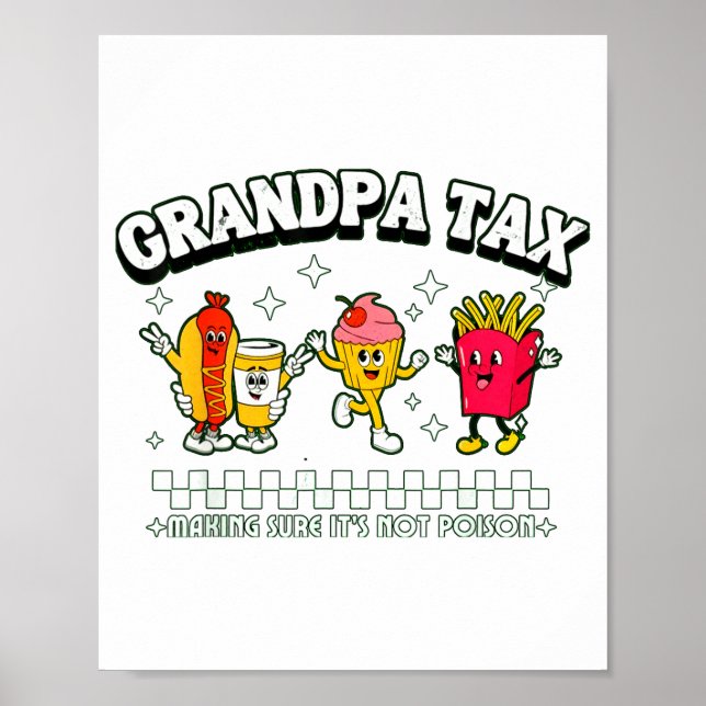 Grandpa Tax Funny Grandpa Humorous Gift For Grandp Poster (Front)