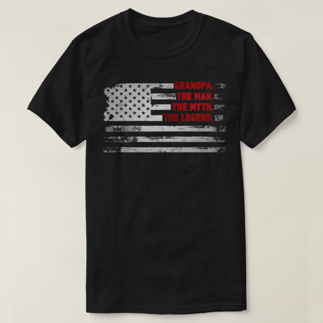 Grandpa The Man Myth Legend American USA  Fatheru2 T-Shirt (Design Front)
