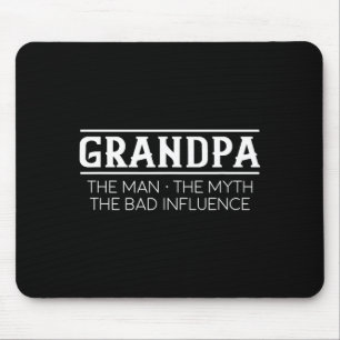Grandpa The Man The Bad Influence Gift  Mouse Mat