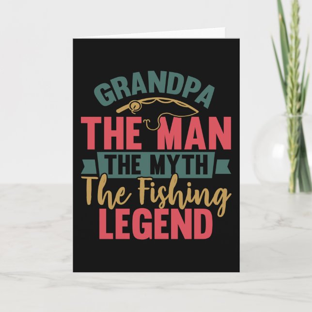 Grandpa - The Man, The Myth, The Fishing Legend Card (Front)