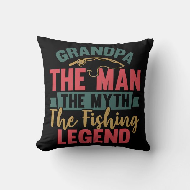 Grandpa - The Man, The Myth, The Fishing Legend Cushion (Front)