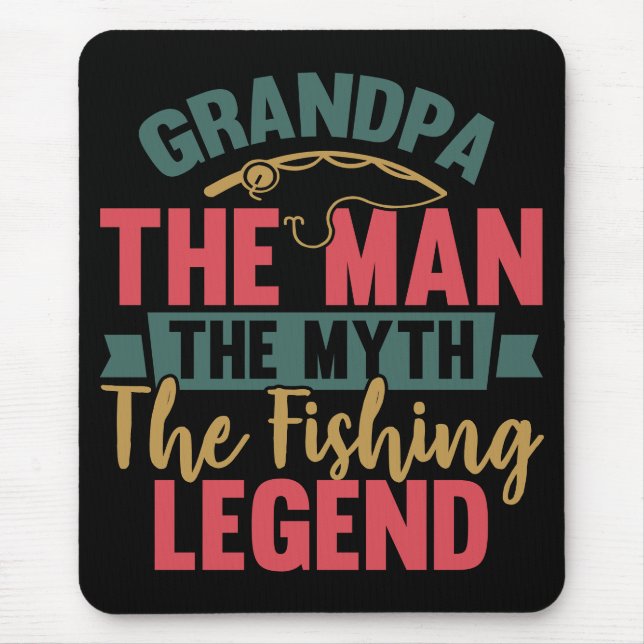 Grandpa - The Man, The Myth, The Fishing Legend Mouse Mat (Front)