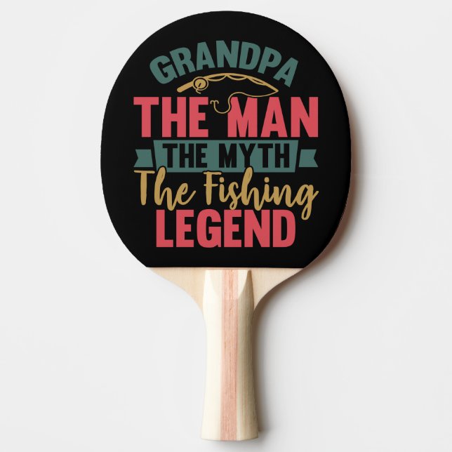 Grandpa - The Man, The Myth, The Fishing Legend Ping Pong Paddle (Front)