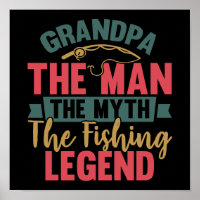 Grandpa - The Man, The Myth, The Fishing Legend