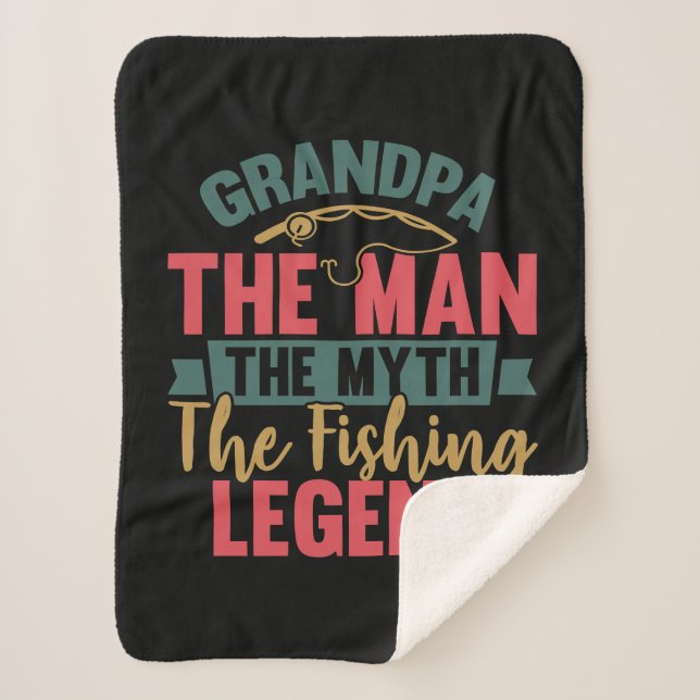 Grandpa - The Man, The Myth, The Fishing Legend Sherpa Blanket (Front)