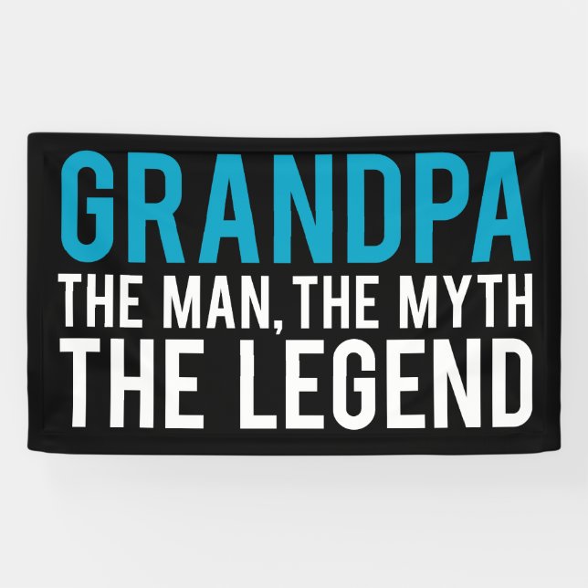 Grandpa, the Man, the Myth, the Legend Banner (Horizontal)