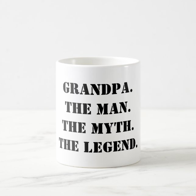 Grandpa The Man The Myth The Legend Custom Text Coffee Mug (Center)