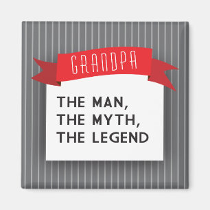 Grandpa – The Man, The Myth, The Legend Magnet