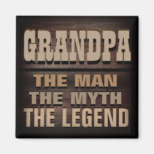 Grandpa, the Man, the Myth, the Legend Magnet